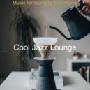 Cool Jazz Lounge - Astonishing Sound for Working at Home (Original mix)