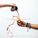 Reading Background Music Playlist - Atmosphere for Brewing Fresh Coffee (Original mix)