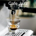 Cafe Jazz - Ambiance for Working at Home (Original mix)