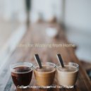 Coffee House Instrumental Jazz Playlist - Backdrop for Working from Home - Bossa Nova (Original mix)