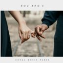 Royal Music Paris - You And I