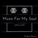 JJMillon - Music For My Soul (Trance Remix)