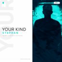 Stephan - Your Kind (La La La) (Original Mix)