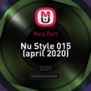Kira Bett - Nu Style 015 (april 2020)