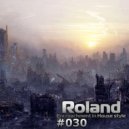 Roland - Encroachment In House Style