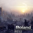 Roland - Encroachment in House style