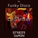 Striker Damon - Live Mix #6 Funky Disco