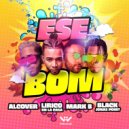 Alcover & Mark B. & Lirico En La Casa & Black Jonas Point - Ese Bom (feat. Black Jonas Point)