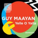 Guy Maayan - Yelle O Yalla (Original Mix)