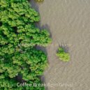 Coffee Break Bgm Group - Baritone Sax Solo - Background for Dreaming of Travels ()