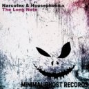 Narcotex & Housephonics - The Long Note (Vocal Mix)