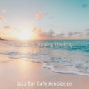 Jazz Bar Cafe Ambience - Playful Moments for Feeling Positive ()