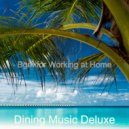 Dining Music Deluxe - Sounds for Dreaming of Travels ()