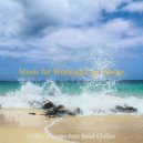 Coffee Lounge Jazz Band Chillax - Moods for Working from Home - Quiet Bossa Nova Trio