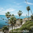 Cooking Jazz Smoothness - Vibes for Relaxing at Home ()