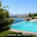 Cooking Jazz Playlist - Easy Soundscape for Working at Home ()