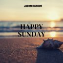 Jason Rakeem - Happy Sunday (Original Mix)