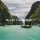 Cool Jazz Relaxation Beats - Bgm for Staying Healthy ()