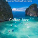 Coffee Jazz - Vibe for Relaxing at Home ()