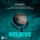 Godboy & Singah & Shugavybz & DJ Switch & Pryme & Leeroy Afrika & Xbusta - BELIEVE (Covid – 19) (feat. Singah, Shugavybz, DJ Switch, Pryme, Leeroy Afrika & Xbusta)