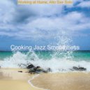 Cooking Jazz Smoothness - Funky Moment for Feeling Positive ()