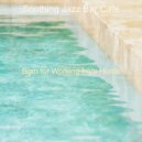 Soothing Jazz Bar Cafe - Bgm for Staying Healthy