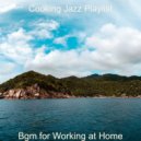 Cooking Jazz Playlist - Backdrop for Relaxing at Home - Sumptuous Soprano Saxophone and Flute ()