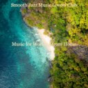 Smooth Jazz Music Lovers Club - Soundscape for Working at Home ()