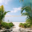 Dinner Music Studio - Pulsating Instrumental for Staying Healthy ()