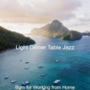 Light Dinner Table Jazz - Moods for Working from Home - Bossanova ()
