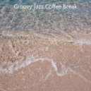 Groovy Jazz Coffee Break - Happy Atmosphere for Staying Healthy ()