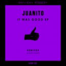 Juanito - It Was Good (Alvaro Smart Remix)