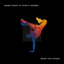 Mark Stent ft Scottie Moore - Make You Dance