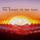 Naked Age - The Sunset In Her Eyes (Original Mix)