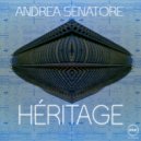 Andrea Senatore - Héritage (Original Mix)