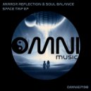Mirror Reflection - Space Trip