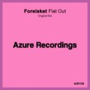 Forelsket - Flat Out (Original Mix)