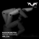 Radiorobotek - Never Finished