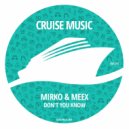 Mirko & Meex - Don\'t You Know (Original Mix)
