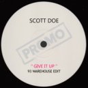 Scott Doe - Give It Up (93 Warehouse Edit)