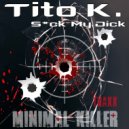 Tito K. - S*ck My Dick (Original Mix)