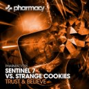 Sentinel 7 & Strange Cookies - Trust & Believe (Original Mix)
