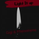 Gigi & Phenomeno - Light It Up (Original Mix)
