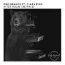 Oso Grande feat. Clark King - After Hours (VIP Extended Mix)