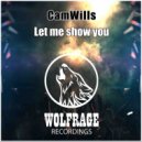 CamWills, Wolfrage - Let Me Show You (Original Mix)