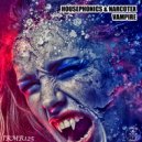 Housephonics & Narcotex - Vampire (Original Mix)