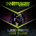 Lee4Real - Love Is Lost (Original Mix)