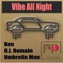 Bon - Vibe All Night (Umbrella Man Vibing All Night Remix)