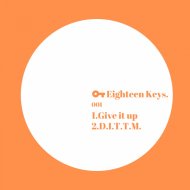 Eighteen Keys - D.I.T.T.M.