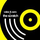 Vales & Xero - The Scratch